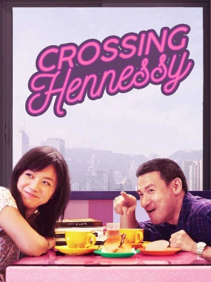 Poster phim Nguyệt Mãn Hiên Ni Thi (Crossing Hennessy) - 2025