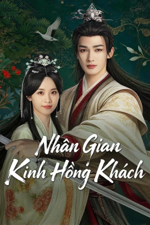 Nhân Gian Kinh Hồng Khách - A Lover in the Mortal World (2026)