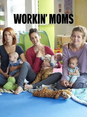 Những bà mẹ siêu nhân (Phần 2) - Workin' Moms (Season 2) (2017)