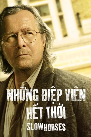Poster phim Những Điệp Viên Hết Thời (Phần 3) (Slow Horses Season 3) - 2023