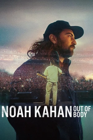 Noah Kahan: Trải nghiệm thoát xác - Noah Kahan: Out of Body (2026)