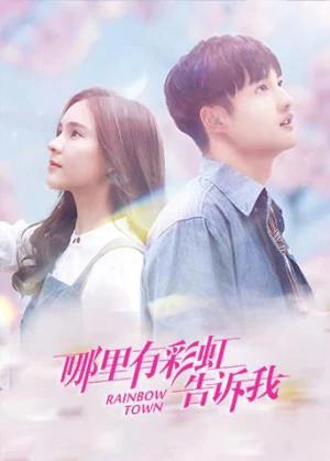 Poster phim Nói Anh Biết Nơi Đâu Có Cầu Vồng (Rainbow Town) - 2019