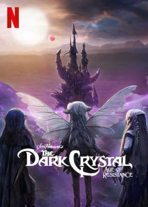 Poster phim Pha lê đen: Kỷ nguyên kháng chiến (The Dark Crystal: Age of Resistance) - 2018
