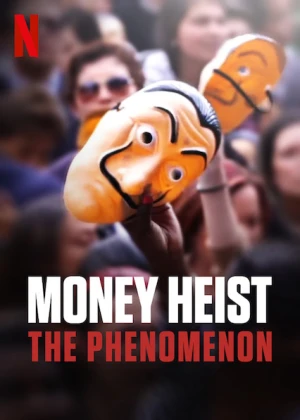 Poster phim Phi vụ triệu đô: Một hiện tượng (Money Heist: The Phenomenon) - 2020