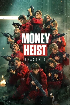 Phi Vụ Triệu Đô (Phần 3) - Money Heist Season 3 (2019)