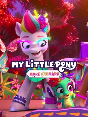 Poster phim Pony bé nhỏ: Tạo dấu ấn riêng (Phần 4) (My Little Pony: Make Your Mark (Season 4)) - 2023