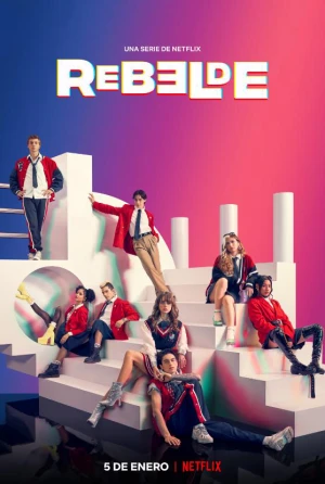 Poster phim Rebelde: Tuổi trẻ nổi loạn (Rebelde) - 2022