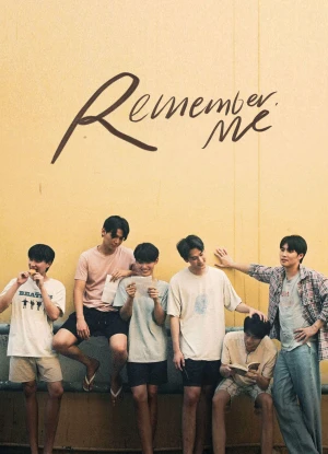 Remember Me: Tình Yêu Được Viết Bằng Tình Yêu - Remember Me (2022)