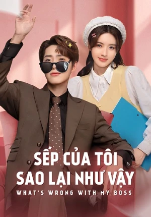 Sếp Của Tôi Sao Lại Như Vậy - Love Me Like I Do (2023)