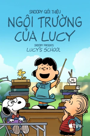 Poster phim Snoopy Giới Thiệu: Ngôi Trường Của Lucy - Snoopy Presents: Lucy's School (Snoopy Presents: Lucy's School) - 2022