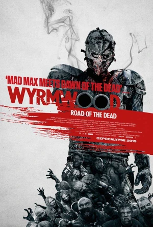Tận Diệt - Wyrmwood: Road Of The Dead (2025)