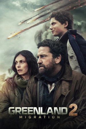 Poster phim Thảm Họa Thiên Thạch 2: Di Tản (Greenland 2: Migration) - 2026
