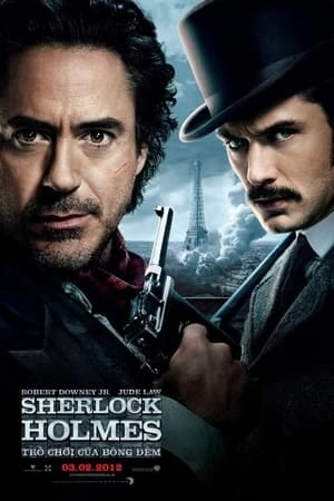 Thám Tử Sherlock Holmes 2: Trò Chơi Của Bóng Tối - Sherlock Holmes: A Game of Shadows (2011)
