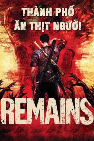 Poster phim Thành Phố Ăn Thịt Người (Remains) - 2011