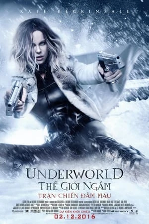 Thế Giới Ngầm 5: Trận Chiến Đẫm Máu - Underworld: Blood Wars (2016)