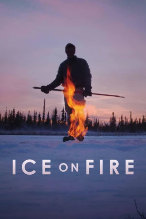 Thềm Băng Rực Cháy - Ice on Fire (2019)