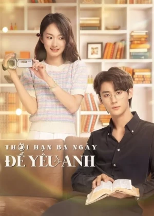 Thời Hạn Ba Ngày Để Yêu Anh - Love Me In Three Days (2022)