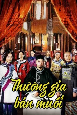 Thương Gia Bán Muối - Salt Merchants of The Qing (2025)