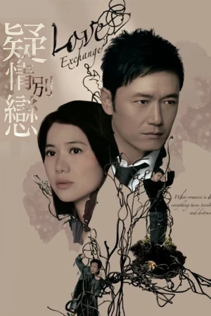 Poster phim Tình Yêu Và Thù Hận (Love Exchange) - 2008