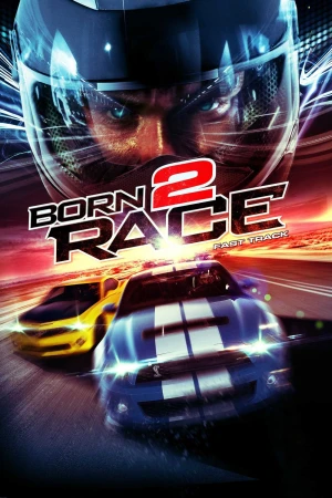 Poster phim Tốc Độ Chết Người (Born to Race: Fast Track) - 2025
