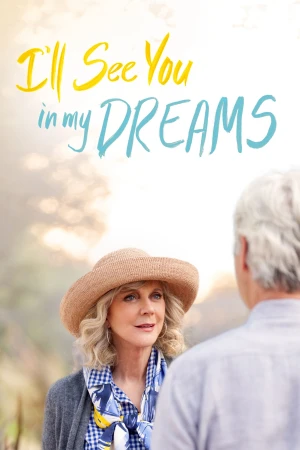 Poster phim Tôi Thấy Em Trong Giấc Mơ (I'll See You in My Dreams) - 2015