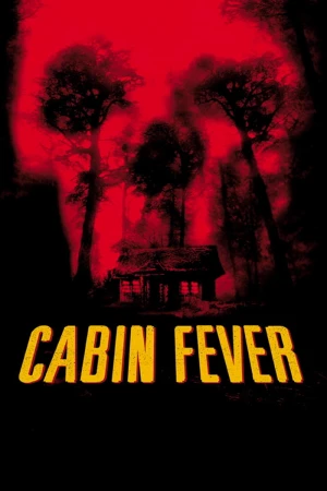 Poster phim Trạm Dừng Tử Thần (Cabin Fever) - 2003