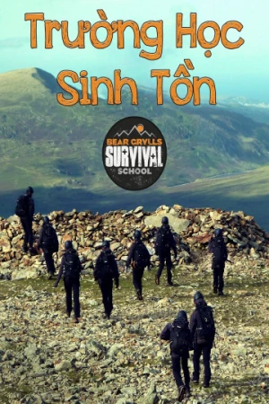Poster phim Trường Học Sinh Tồn (Bear Grylls Survival School) - 2016