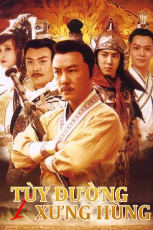 Poster phim Tùy Đường Xưng Hùng (Phần 1) ( Heroes of Sui and Tang Dynasties 1) - 2021