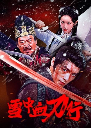 Tuyết Trung Huyết Đao Hành - Bloodblade In The Snow (2025)