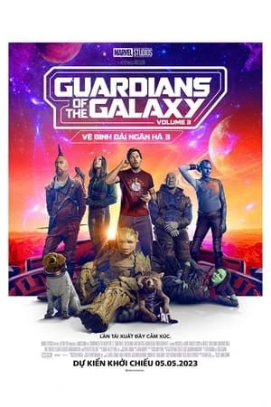 Poster phim Vệ Binh Dải Ngân Hà 3 (Guardians of the Galaxy Vol. 3) - 2023