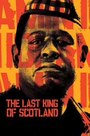 Poster phim Vị vua cuối cùng của Scotland (The Last King of Scotland) - 2006