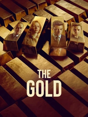 Poster phim Vụ Cướp Thế Kỷ (Phần 1) (The Gold (Season 1)) - 2023