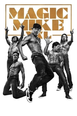 Vũ Điệu Trai Nhảy 2 - Magic Mike XXL (2015)