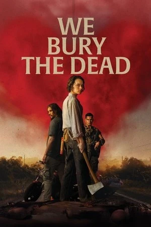 Poster phim Vùng Chôn Cất (We Bury the Dead) - 2026