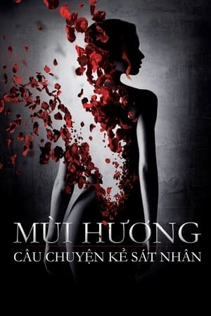 Xác Ướp Nước Hoa - Perfume: The Story of a Murderer (2006)