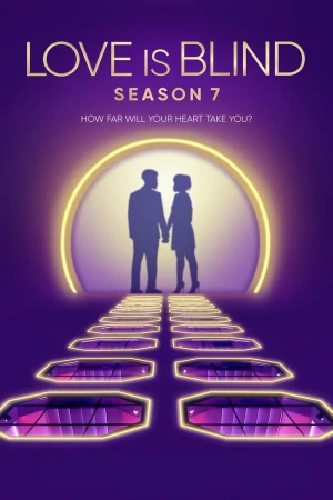 Poster phim Yêu là mù quáng (Phần 7) (Love Is Blind (Season 7)) - 2024