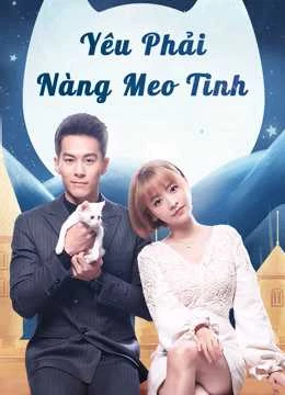 Yêu Phải Nàng Meo Tinh - Falling in Love With Cat (2025)